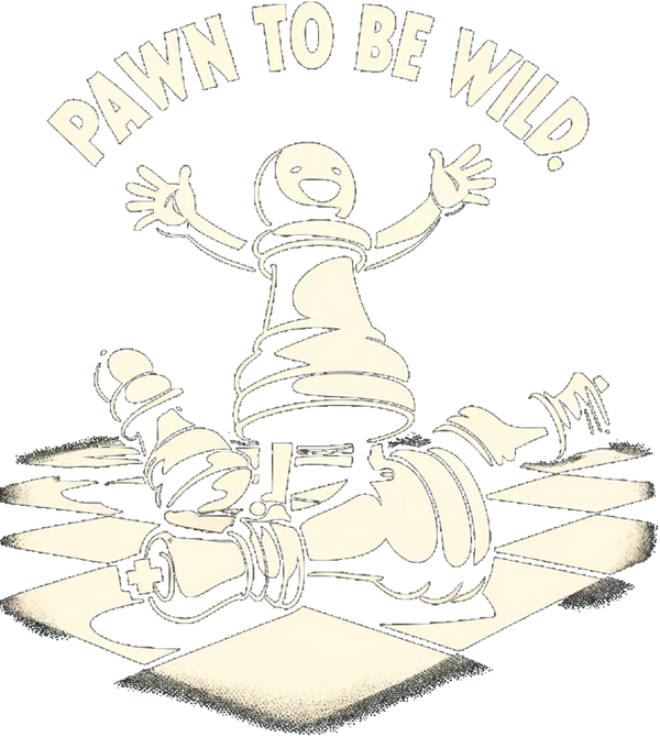 Pawn to be wild